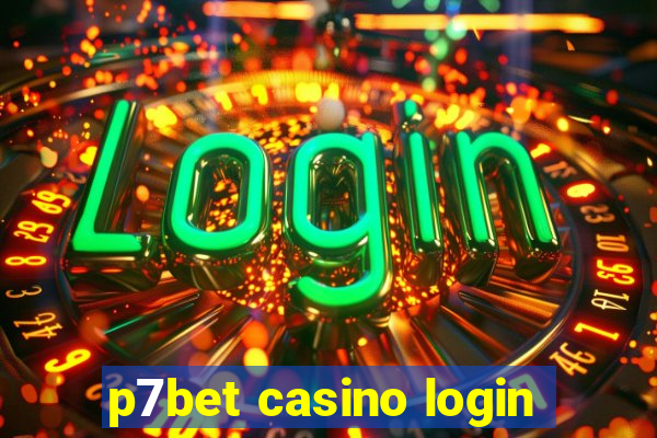 p7bet casino login